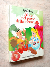 Walt Disney ALICE NEL PAESE DELLE MERAVIGLIE Mondadori 1985
