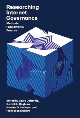 Researching Internet Governance Laura DeNardis 9780262539753