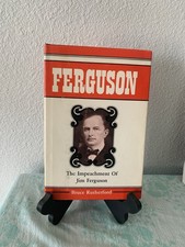 Ferguson The Impeachment Of Jim Ferguson Signed 1st Edition By Bruce Rutherford