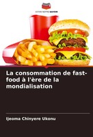 La Consommation De Fast-Food à L'èRe De La Mondialisation Ijeoma Chinyere Ukonu