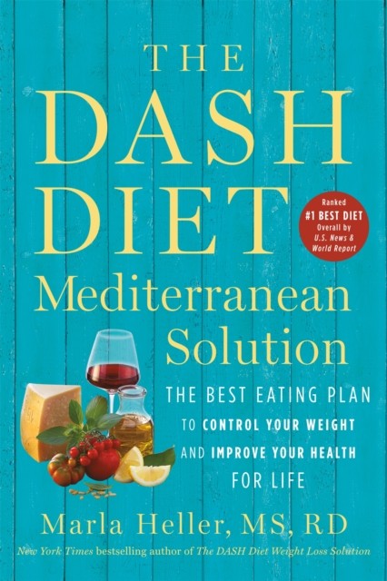 The DASH Diet Mediterranean Solution by Marla, MS, RD Heller (Paperback Book)