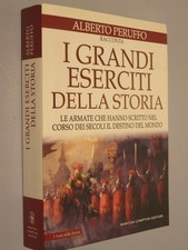 I GRANDI ESERCITI DELLA STORIA  Alberto Peruffo Newton Compton 2019  Le armate c