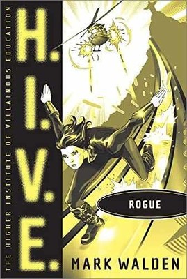 Rogue (5) (H.I.V.E.) - Paperback, by Walden Mark - Very Good