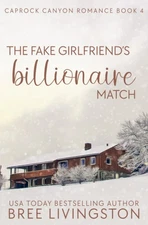 The Fake Girlfriend's Billionaire Match: A Caprock Canyon Romance Book Four
