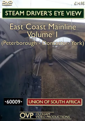 Steam Driver's Eye View- East Coast Mainline: Volume 1 (Peterborough -York) *DVD