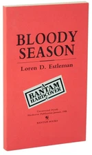 Loren D ESTLEMAN / BLOODY SEASON Uncorrected Proof 1st Edition 1988 #107330