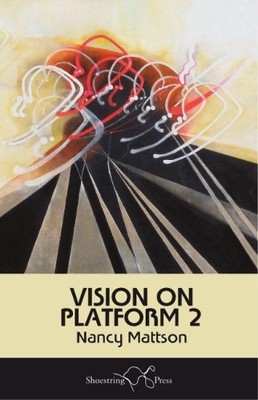 Nancy Mattson Vision on Platform 2 (Taschenbuch)