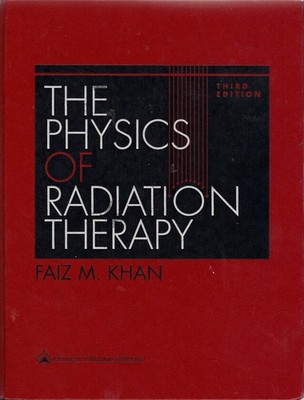 The Physics of Radiation Therapy