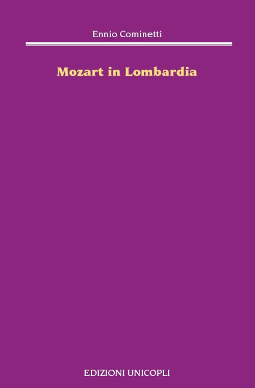 Mozart In Lombardia - Ennio Cominetti - 2017