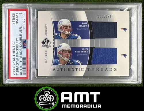 Tom Brady Kliff Kingsbury Jersey PSA 8 2003 SP Authentic 7/345 Threads 2399