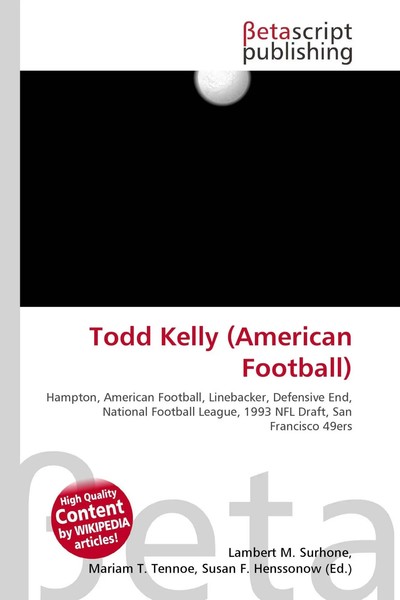 Lambert M. Surhone (U. A.) | Todd Kelly (American Football) | Taschenbuch (2026)-image