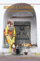 Hindu-Catholic Encounters In Goa | Religion, Colonialism, And Modernity | Henn