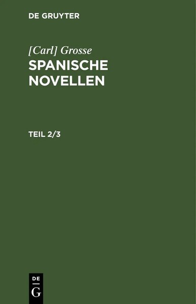 Carl Grosse | Carl Grosse: Spanische Novellen. Teil 2/3 | Buch | Deutsch-image