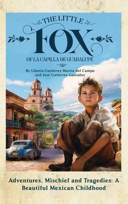 Jose Gutierrez | The Little Fox of la Capilla de Guadalupe | Buch | Englisch