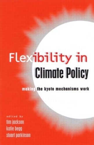 Flexibility in Global Climate Policy: Beyond Joint Implementation by Tim Jackso - Image 2