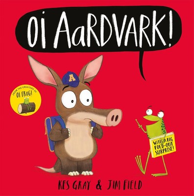 Oi Aardvark! | Kes Gray | Englisch | Buch | Oi Frog and Friends | Gebunden