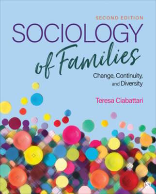 Sociology of Families: Change, Continuity, and Diversity by Teresa Ciabattari