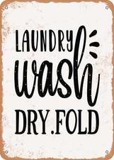 METAL SIGN - Laundry Wash Dry Fold - Vintage Rusty Look