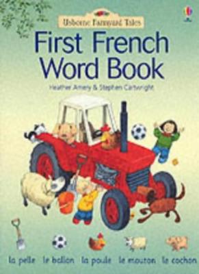 Farmyard Tales: First French Word Book (Farmyard Tales First Wor