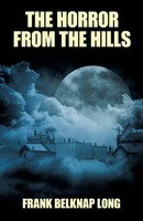 The Horror From The Hills Frank Belknap Long Taschenbuch Kartoniert / Broschiert