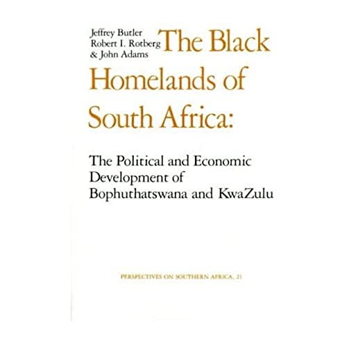Black Homelands of South Africa: The Political . Butler<|