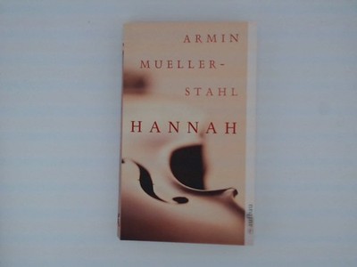 Hannah: Erzählung Erzählung Mueller-Stahl, Armin: 1522963
