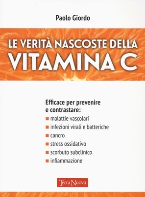 Die verborgenen Wahrheiten von Vitamin C - Giordo Paolo