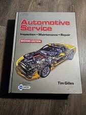 Automotive Service : Inspection, Maintenance, Repair by Tim Gilles (2003,...