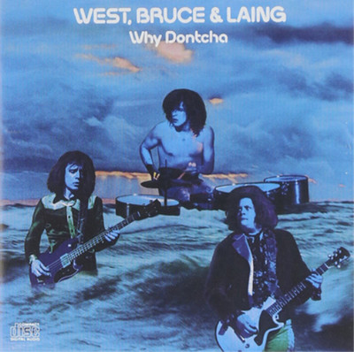 West, Bruce and Laing Why Dontcha (CD) Album