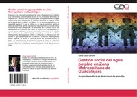 GestióN Social Del Agua Potable En Zona Metropolitana De Guadalajara Alicia Loez