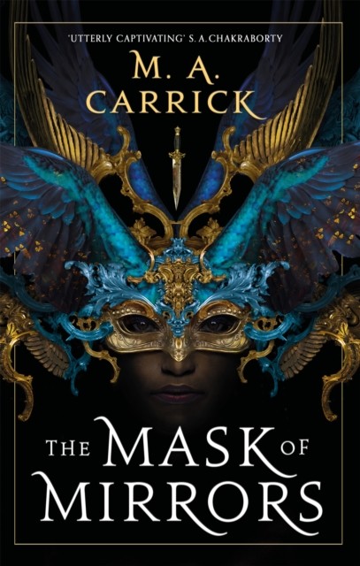 The Mask of Mirrors Rook and Rose, Book One by M. A. Carrick (Paperback Book)