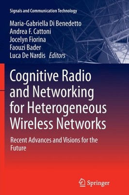Di Benedetto - Cognitive Radio and Networking for Heterogeneous Wirele - X555z