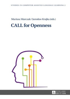 CALL for Openness (Studies in Computer Assisted Language Learning) [Hardback]