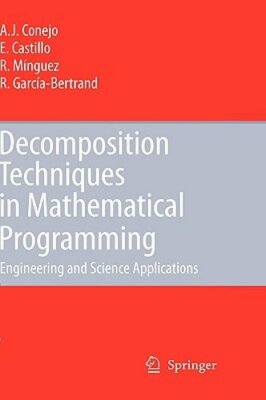 Decomposition Techniques in Mathematical Programming: Engineering and Science
