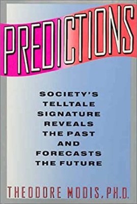 Predictions : Society's Telltale Signature Reveals the Past and F