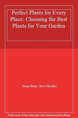 Perfect Plants for Every Place: Choosing the Best Plants for You