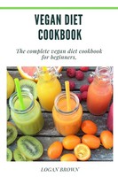 Logan Brown | Vegan Diet Cookbook | Taschenbuch | Englisch (2021) | [.]