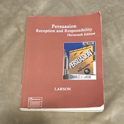 Persuasion: Reception and Responsibility Larson Thirteenth Edition Paperback