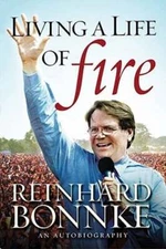 Living a Life of Fire: An Autobiography by Reinhard Bonnke: Used
