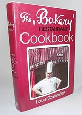 THE BAKERY RESTAURANT COOKBOOK By Louis Szathmary - Hardcover **Mint Condition**