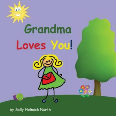 Grandma Loves You!, Paperback by North, Sally Helmick, Brand New, Free shippi...