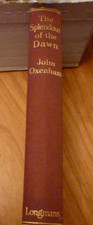 OLD BOOK from 1930 THE SPLENDOR OF THE DAWN JOHN OXENHAM LONGMANS