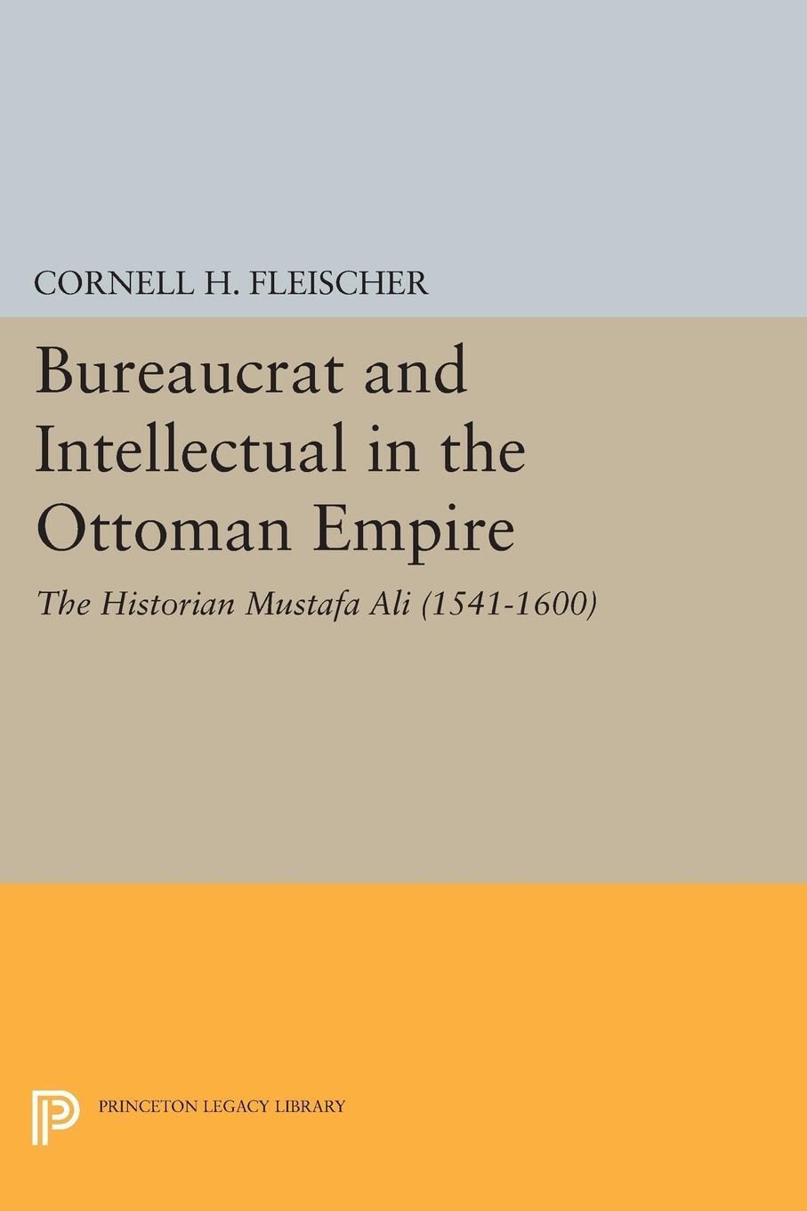 Thumbnail - Cornell H. Fleischer | Bureaucrat And Intellectual In The Ottoman