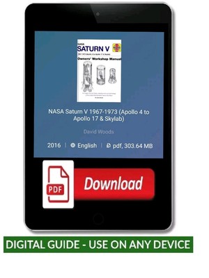 NASA Saturn V Owners' Workshop Manual: 1967-1973 (Apollo 4 to Apollo 17 & Skylab