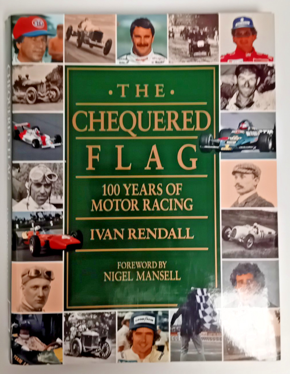 The Chequered Flag: 100 Years of Motor Racing by Ivan Rendall (Hardcover 1995)