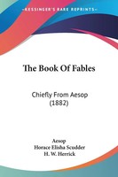The Book Of Fables Chiefly From Aesop (1882) Aesop Taschenbuch Englisch 2008