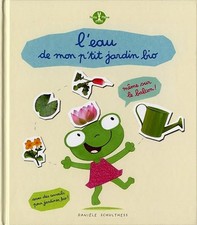 L'eau de mon p'tit jardin bio - Schultess, Danièle