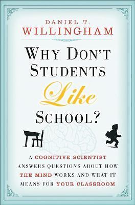 Why Don't Students Like School?: A Cognitive Scientist Answers Questions...