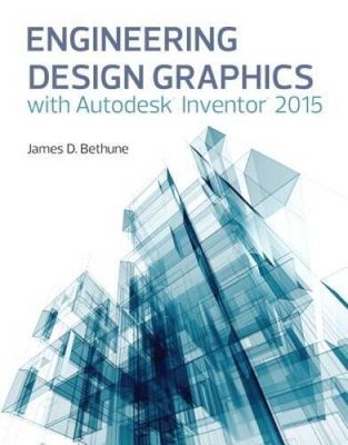 Engineering Design Graphics with Autodesk&reg; Inventor&reg; 2015 - GOOD