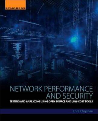 Network Performance and Security: Testing and Analyzing Using Open Source and